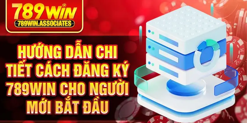 Đăng Ký 789win 1 Hướng dẫn chi tiết cách đăng ký 789win cho người mới bắt đầu